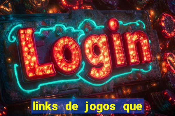 links de jogos que ganha dinheiro